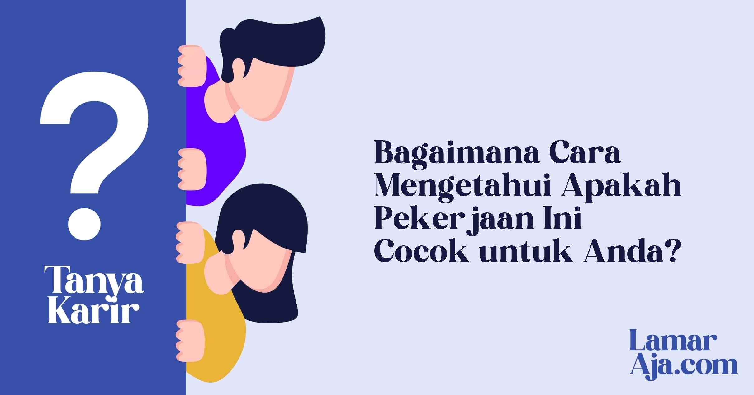 Bagaimana Cara Mengetahui Apakah Pekerjaan Ini Cocok untuk Anda?